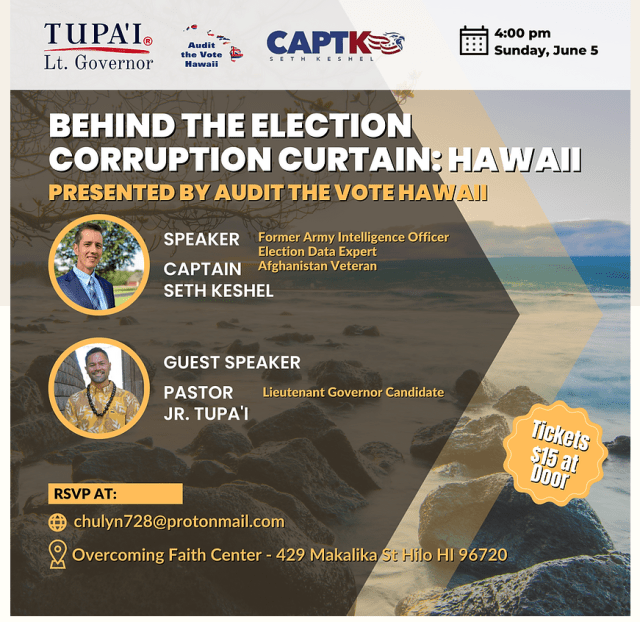 The Defend Democracy Project links to this promotion for what it calls a Jr. Tupai attended an additional event with Seth Keshel on seeking to look “behind the election corruption curtain” in Hawaii.