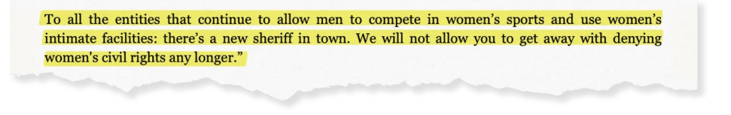 Clipping from an email sent by the U.S. Department of Justice Office of Public Affairs with the text: "To all the entities that continue to allow men to compete in women’s sports and use women’s intimate facilities: there’s a new sheriff in town. We will not allow you to get away with denying women's civil rights any longer."
