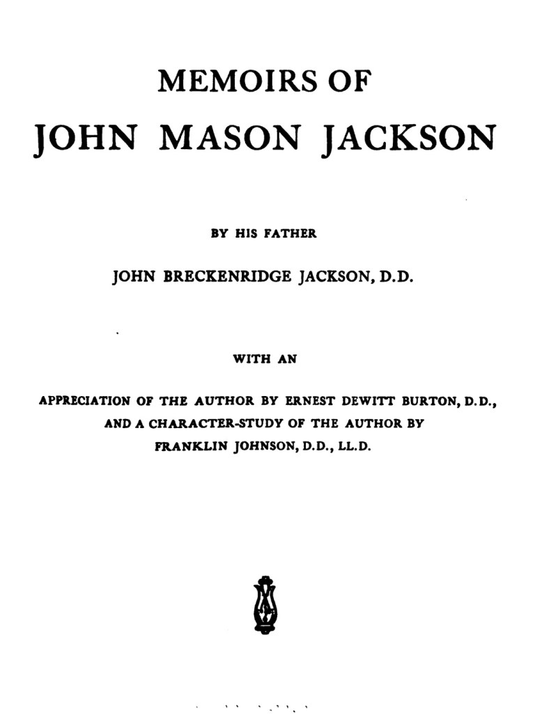The title page of a book written 'Memoirs of John Mason Jackson' written by his father printed John Breckenridge Jackson, D. D.