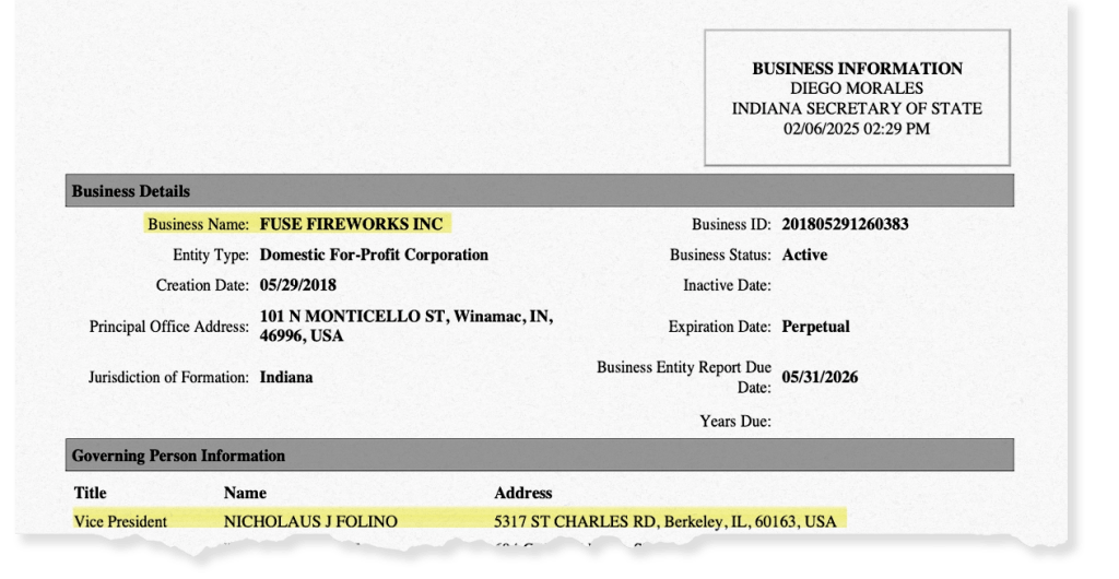 Part of a business information document filed with the Indiana Secretary of State recording that Nick Folino is the VP of Fuse Fireworks INC and his listed address is 5317 St. Charles Rd in Illonios.